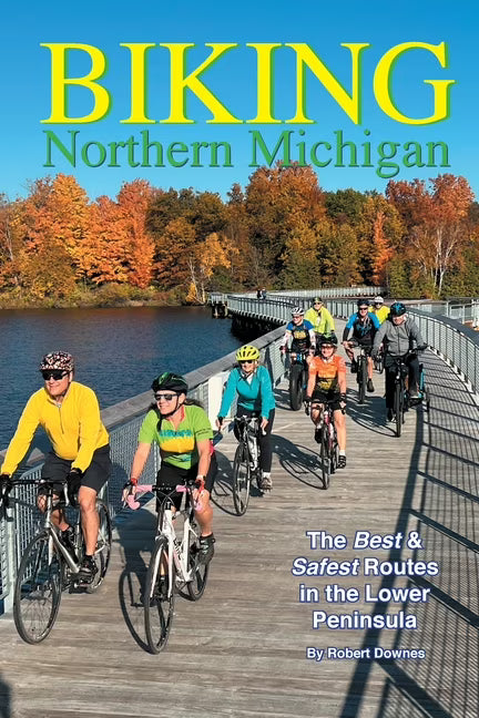 Biking Northern Michigan Routes in the Lower Peninsula Paperback N4917